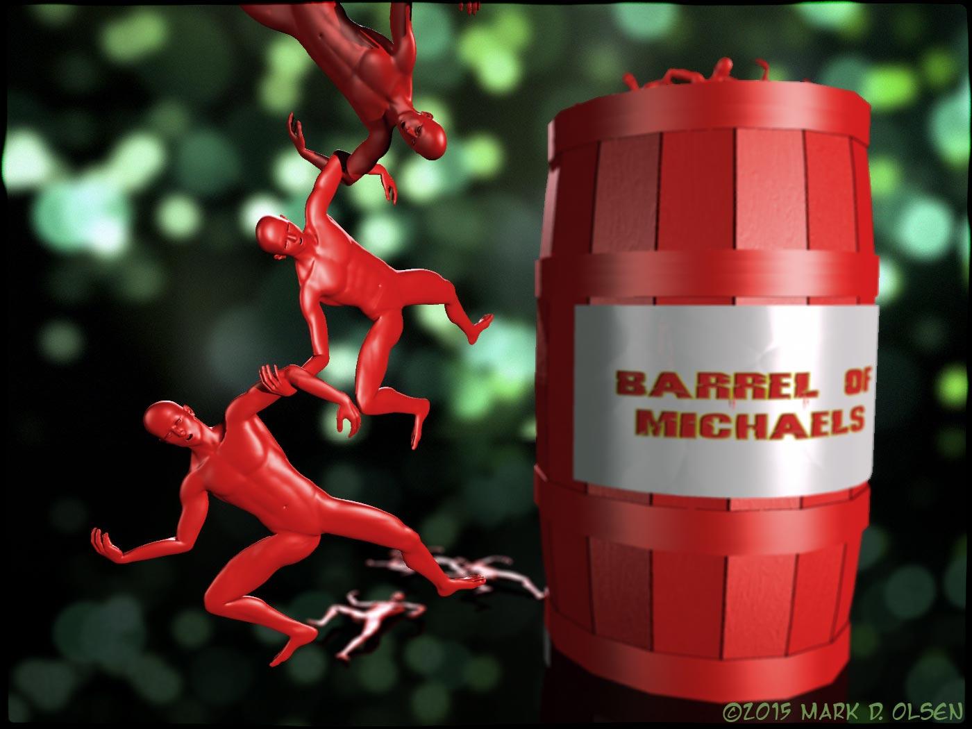 Barrel of Michaels