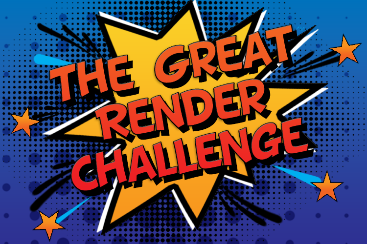 The Great Render Challenge